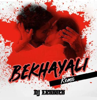 Bekhayali – Ekanath Remix